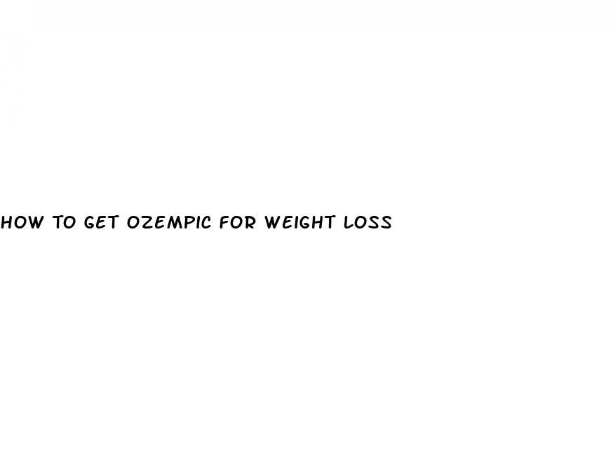 how-to-get-ozempic-for-weight-loss-micro-omics