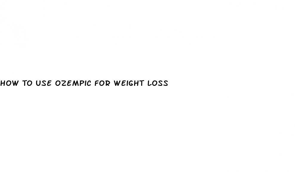 How To Use Ozempic For Weight Loss | Micro-omics